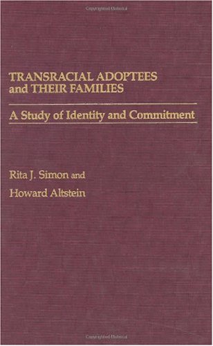 Transracial Adoptees and Their Families: A Study of Identity and Commitment