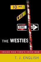 The Westies: Inside New York's Irish Mob