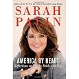 Sarah Palin (Author) America by Heart : Reflections on Family, Faith, and Flag [2010 Hardcover] Sarah Palin (Author) America by Heart : Reflections on Family, Faith, and Flag [2010 Hardcover]