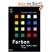 Farben: Natur, Technik, Kunst