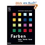 Farben: Natur, Technik, Kunst