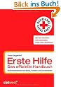 Erste Hilfe - das offizielle Handbuch: Sofortma�nahmen bei Babys, Kindern und Erwachsenen