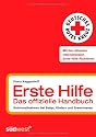 Erste Hilfe - das offizielle Handbuch: Sofortma&szlig;nahmen bei Babys, Kindern und Erwachsenen