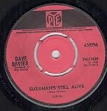SUZANAH`S STILL ALIVE 7" (45) UK PYE 1967