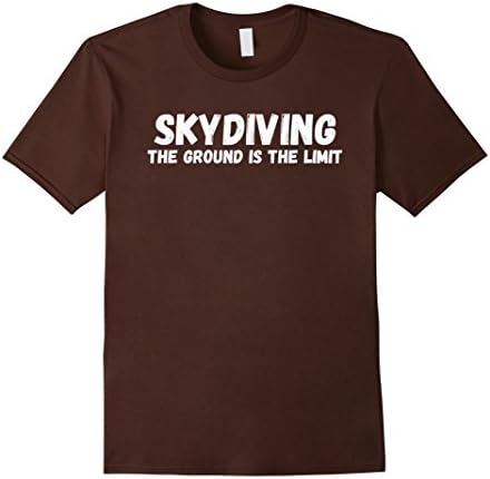 Men's Skydiving The Ground is The Limit Shirt Funny Skydive TShirt XL Brown