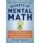 (Secrets of Mental Math: The Mathemagician's Guide to Lightning Calculation and Amazing Math Tricks) By Benjamin, Arthur (Author) Paperback on 08-Aug-2006