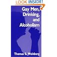 Gay Men, Drinking, and Alcoholism by Thomas S. Weinberg