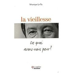 La vieillesse : De quoi avons-nous peur ?