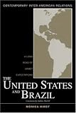 The United States and Brazil: A Long Road of Unmet Expectations (Contemporary Inter-American Relations)