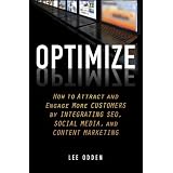 Optimize: How to Attract and Engage More Customers by Integrating SEO, Social Media, and Content Marketing