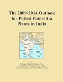 The 2009-2014 Outlook for Potted Poinsettia Plants in India