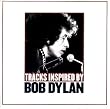 Uncut - Tracks Inspired By Bob Dylan Uncut - Tracks Inspired By Bob Dylan