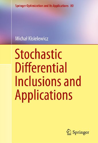 Stochastic Differential Inclusions and Applications: 80 (Springer Optimization and Its Applications)