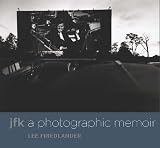 JFK: A Photographic Memoir (Yale Art Gallery)