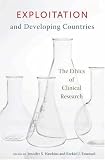 Exploitation and Developing Countries: The Ethics of Clinical Research