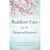 buddhist care for the dying and bereaved