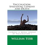 Vaccination: Spreading Leprosy and Death ~ William Tebb
