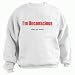 I'm Unconscious what's your excuse? Adult Sweatshirt (Crewneck) Various Colors