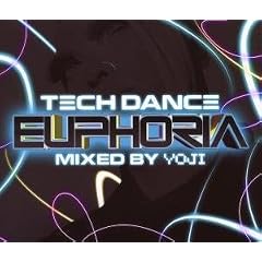 Tech Dance Euphoria Mixed By Yoji
