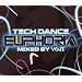 Tech Dance Euphoria Mixed By Yoji