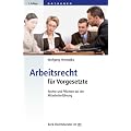 Arbeitsrecht f�r Vorgesetzte: Rechte und Pflichten bei der Mitarbeiterf�hrung