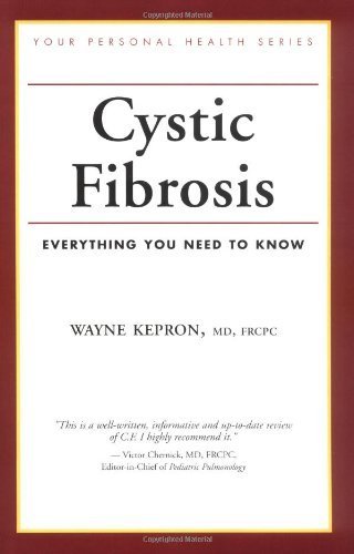 Cystic Fibrosis: Everything You Need To Know (Your Personal Health) by Kepron, Wayne (2004) Paperback