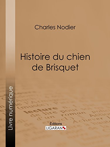Histoire du chien de Brisquet (French Edition)