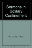 Sermons in solitary confinement