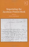 Negotiating the Jacobean printed book