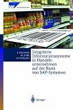 Integrierte Informationssysteme in Handelsunternehmen Auf Der Basis Von SAP-Systemen (SAP Kompetent)