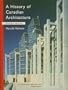 A History of Canadian Architecture