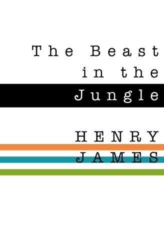 The Beast in the Jungle, by Henry James