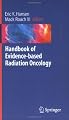 Handbook of Evidence-based Radiation Oncology