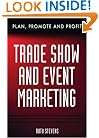 Trade Show & Event Marketing: Plan, Promote & Profit