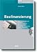 Baufinanzierung: Eigen- und fremdgenutzte Immobilien - Staatliche F&ouml;rderung - Steuersparmodelle - Finanzierungsrechner, Kalkulationen, Checklisten und Vertr&auml;ge auf CD-ROM