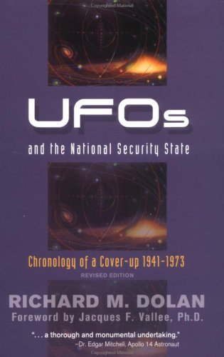 UFOs and the National Security State: Chronology of a Cover-Up: 1941-1973: Chronology of a Cover-up - 1941-1973