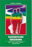 Produkt-Bild: Ganzheitliche Ern&auml;hrung und ihre spirituelle Dimension