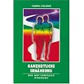 Ganzheitliche Ern�hrung und ihre spirituelle Dimension