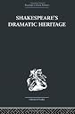 Shakespeare's dramatic heritage: Collected studies in mediaeval, Tudor and Shakespearean drama