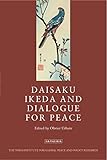 Daisaku Ikeda and dialogue for peace