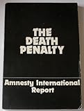 The death penalty : Amnesty International report