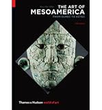 The art of Mesoamerica : from Olmec to Aztec