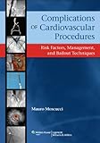 Complications of cardiovascular procedures : risk factors, management, and bailout techniques