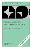 Feminist Evaluation: Explorations and Experiences: New Directions for Evaluation #96