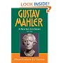 Gustav Mahler, Vol. 4: A New Life Cut Short, 1907-1911