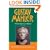 Gustav Mahler: Volume 4: A New Life Cut Short (1907-1911): New Life Cut Short (1907-1911) v. 4 (DE LA GRANGE:MAHLER 4 VOLS SERIES MS C)
