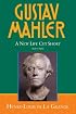 Gustav Mahler, Vol. 4: A New Life Cut Short, 1907-1911