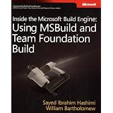 Inside the Microsoft® Build Engine: Using MSBuild and Team Foundation Build (Pro-Developer)