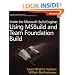 Inside the Microsoft� Build Engine: Using MSBuild and Team Foundation Build (PRO-Developer)
