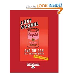 Andy Warhol: And the Can That Sold the World